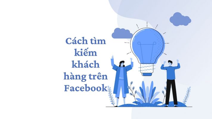 Cach tim kiem khach hang tren Facebook 1
