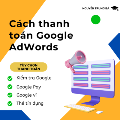 Cách thanh toán Google AdWords