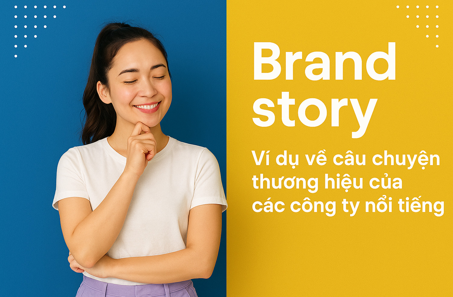ví dụ về câu chuyện thương hiệu brand story