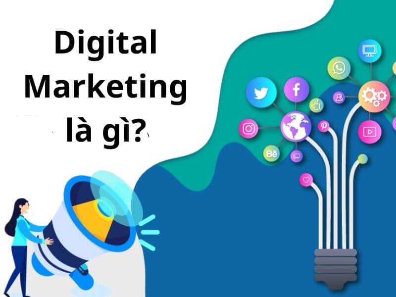 Lợi ích của digital marketing - Digital Marketing là gì?