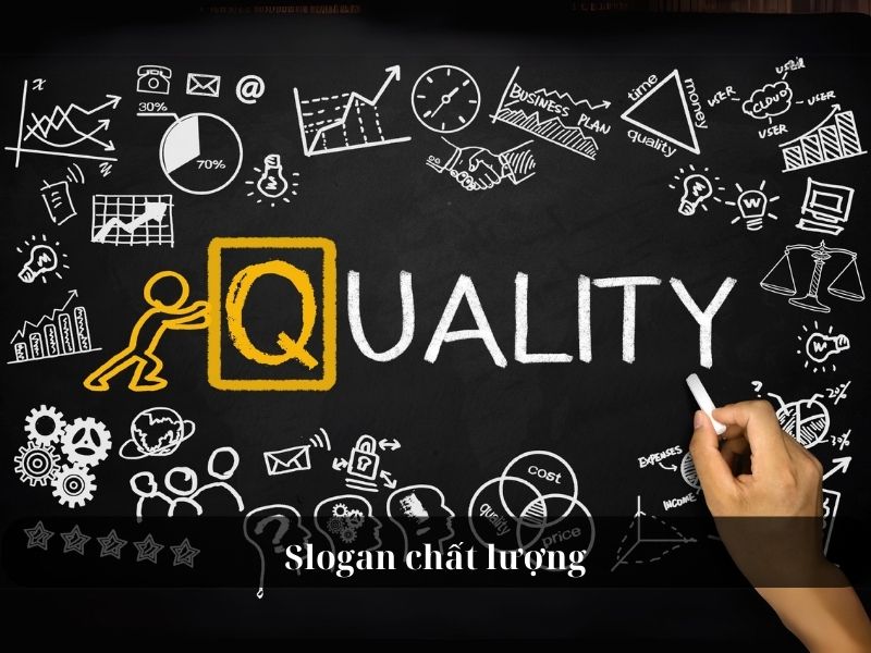 Những câu slogan hay về chất lượng sản phẩm - Slogan chất lượng
