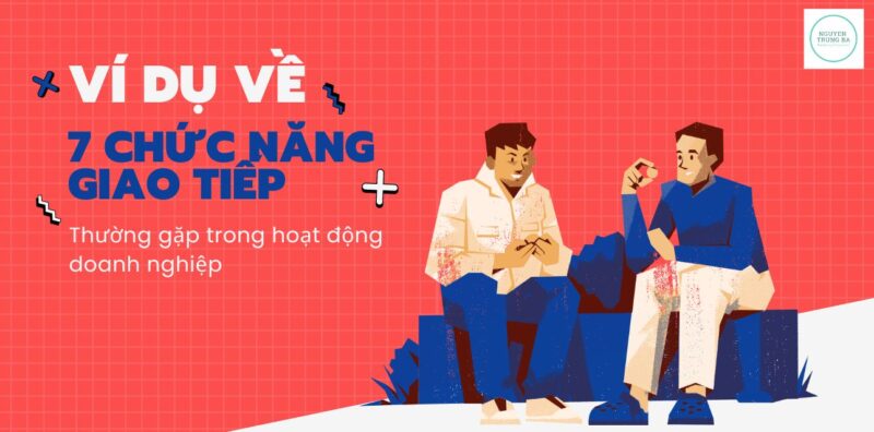 Ví dụ về 7 chức năng giao tiếp