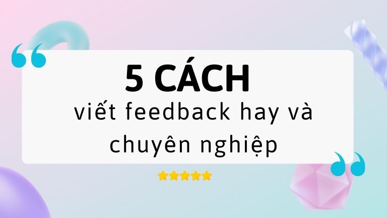 Cách viết feedback hay