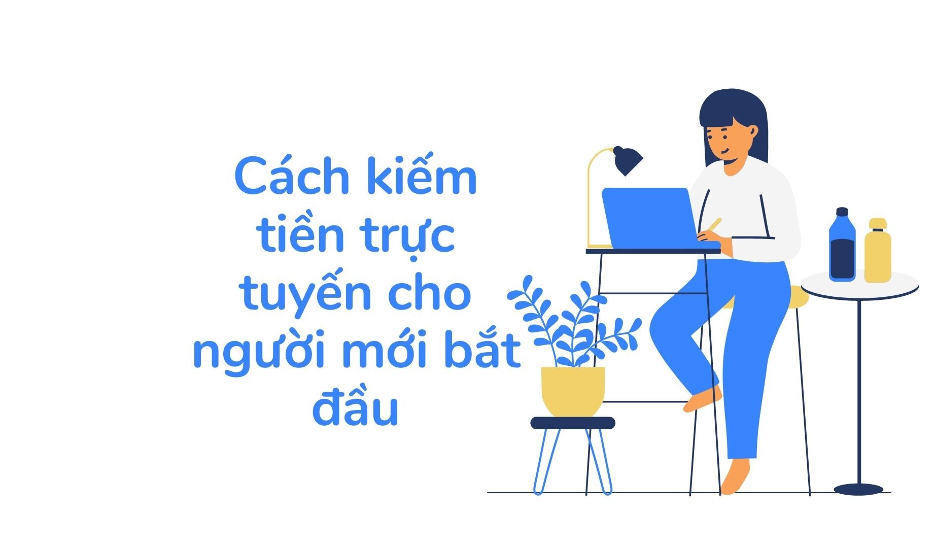 Cách kiếm tiền trực tuyến cho nguòi mới bắt đầu