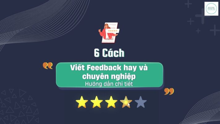 5 Cách Viết Feedback hay khiến khách hàng cực kỳ hài lòng