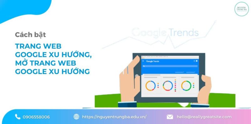 Cách bật trang web google xu hướng,mở trang web google xu hướng