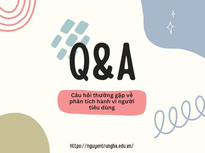 Câu hỏi thường gặp về phân tích hành vi khách hàng