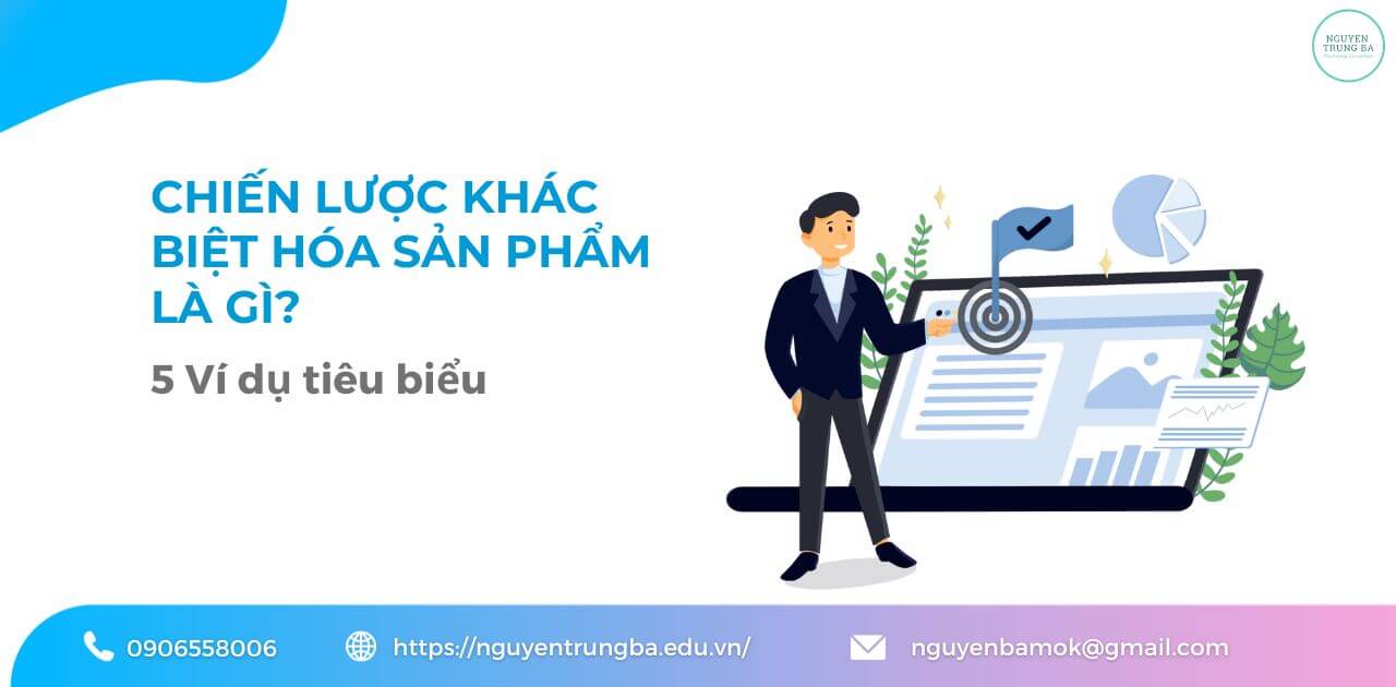 Chiến lược khác biệt hóa sản phẩm là gì?