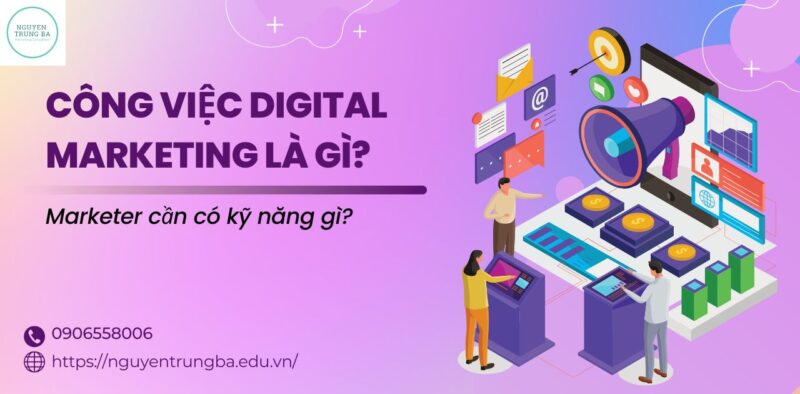 Công việc Digital Marketing là gì?