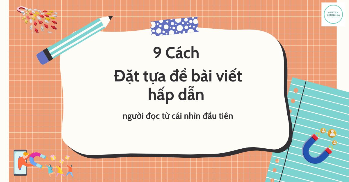 Tựa đề bài viết hấp dẫn