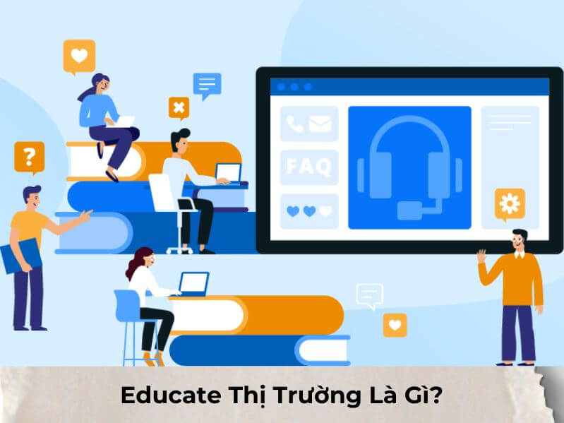 Educate Thị Trường Là gì?