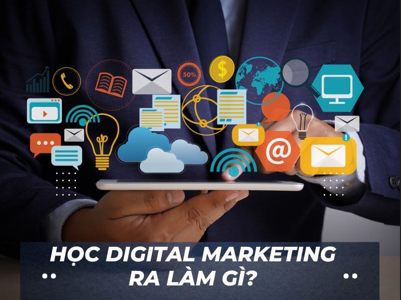 Học Digital Marketing ra làm gì