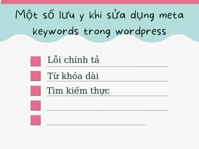 Một số lưu ý khi sử dụng meta keywords trong wordpress