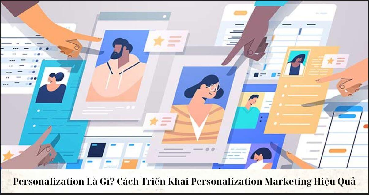 Personalization là gì? - Cách triển khai hiệu quả