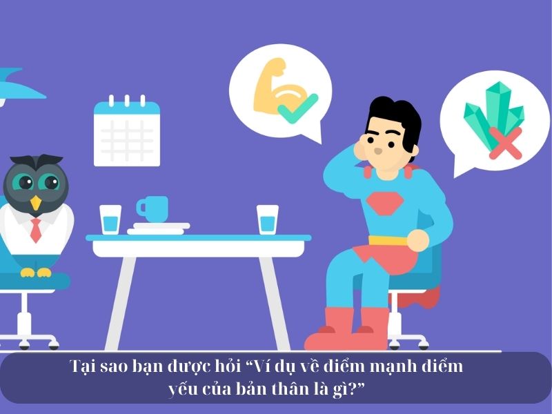 Tại sao bạn được hỏi Ví dụ về điểm mạnh điểm yếu của bản thân