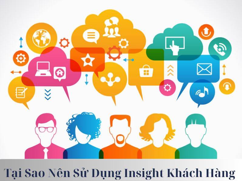 Tại sao nên sử dụng Insight khách hàng