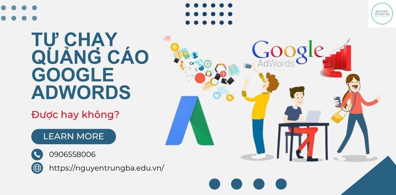 tự chạy quảng cáo google adwords có được hay không?