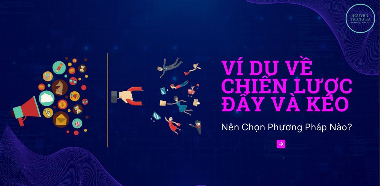 Ví Dụ Về Chiến Lược Đẩy Và Kéo