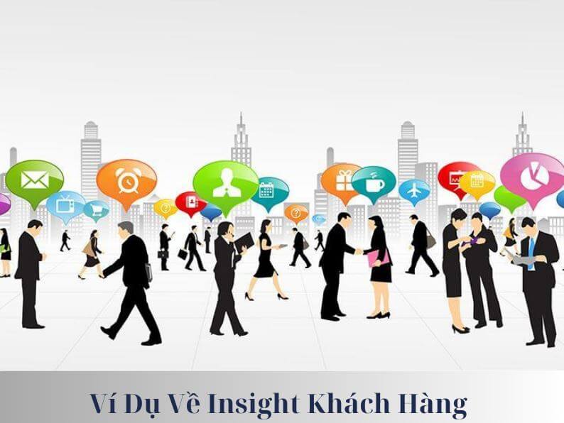 5 Ví Dụ Về Insight Khách Hàng