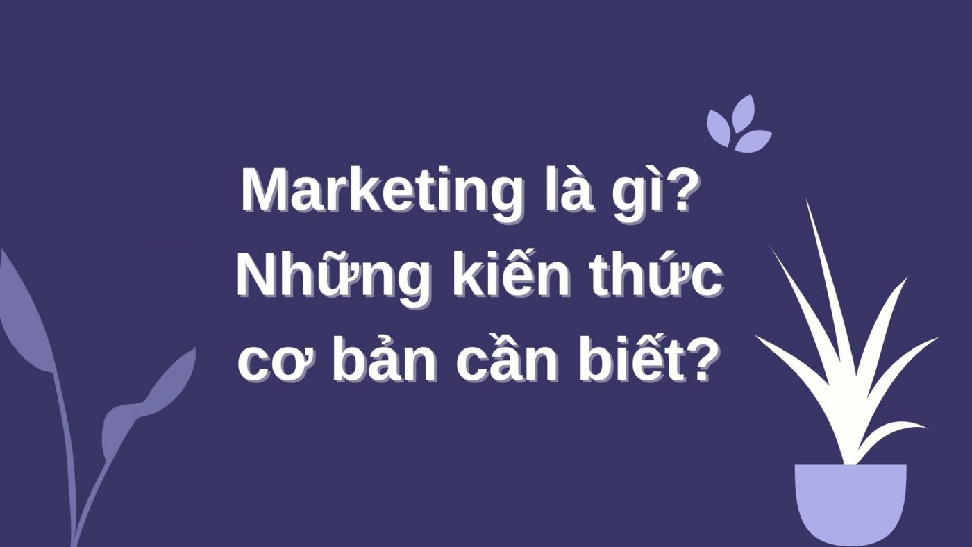 Marketing là gì theo Philip Kotler