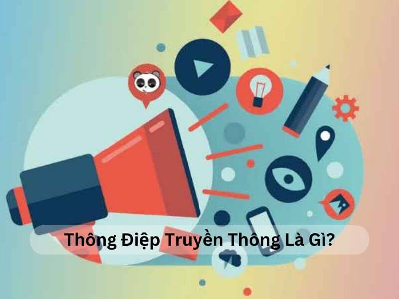 Thông điệp truyền thông là gì